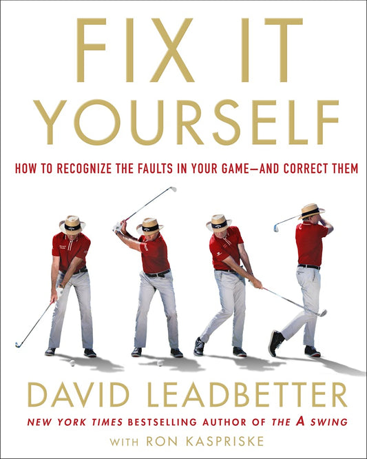 PRESALE - FIX IT YOURSELF - How to recognize the faults in your game and Correct them (hardback)